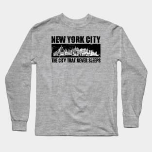 New York City Never Sleeps Long Sleeve T-Shirt